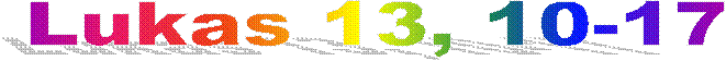 Lukas 13, 10-17